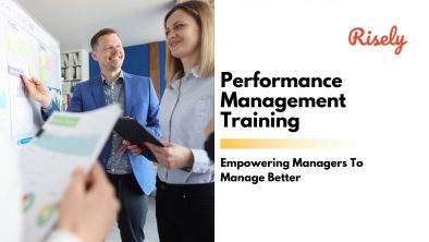 Performance Management Training: Empowering Managers To Manage Better