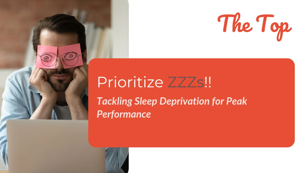 Prioritize ZZZs: Tackling Sleep Deprivation for Peak Performance
